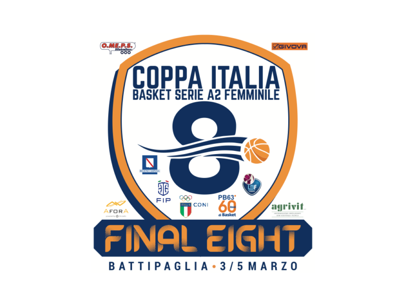 Final Eight Coppa Italia di serie A2: il calendario ufficiale - Libertas  Sporting Basket School ASD